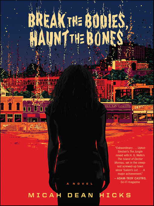 Title details for Break the Bodies, Haunt the Bones by Micah Dean Hicks - Available